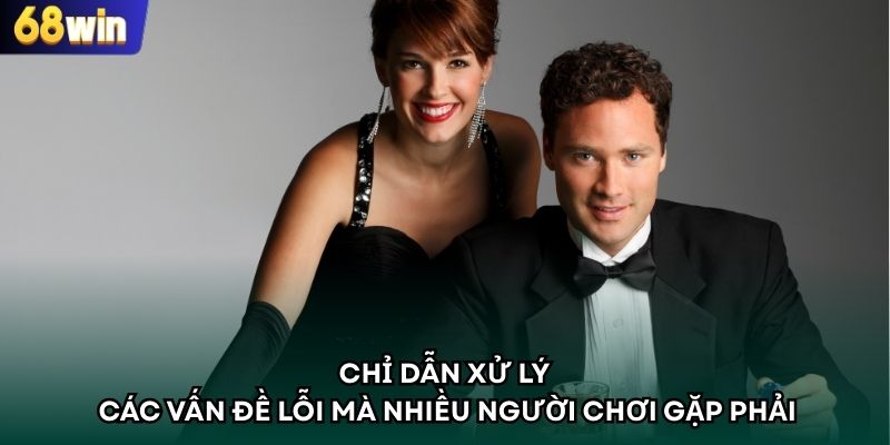 Chỉ dẫn xử lý các vấn đề lỗi mà nhiều người chơi gặp phải