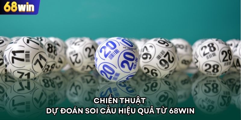 Chiến thuật dự đoán soi cầu hiệu quả từ 68WIN