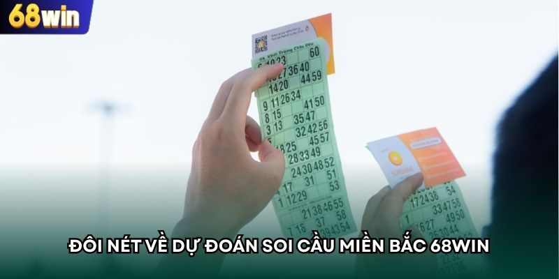 Đôi nét về dự đoán soi cầu miền bắc 68WIN
