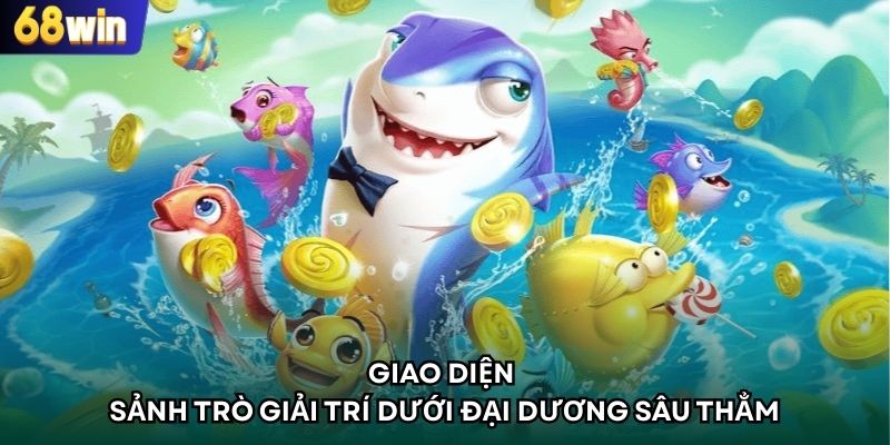 Giao diện sảnh trò giải trí dưới đại dương sâu thẳm