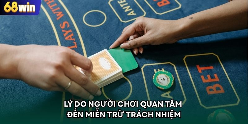 Lý do người chơi quan tâm đến miễn trừ trách nhiệm