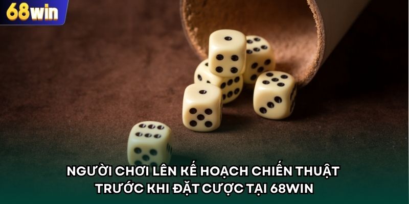 Người chơi lên kế hoạch chiến thuật trước khi đặt cược tại 68WIN